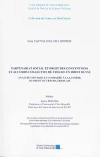 Partenariat social et droit des conventions en accords collectifs de travail en droit russe : analyse critique et comparée à la lumière du droit du travail français