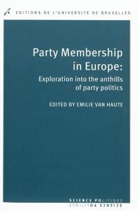 Party membership in Europe : exploration into the anthills of party politics