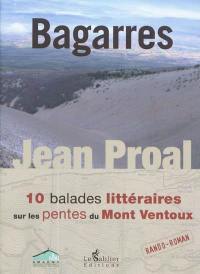 Bagarres : 10 balades littéraires sur les pentes du mont Ventoux