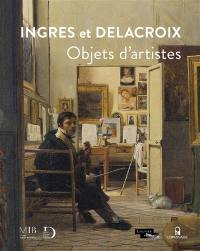 Ingres et Delacroix : objets d'artistes