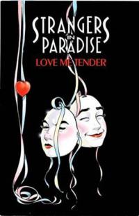 Strangers in paradise. Vol. 4. Love me tender