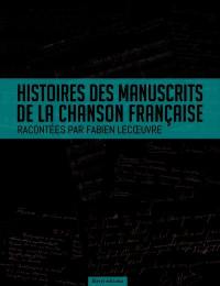 Histoires des manuscrits de la chanson française