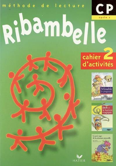 Ribambelle, méthode de lecture, CP, cycle 2 : cahier d'activités 2