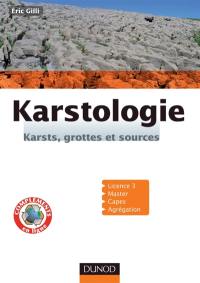 Karstologie : karsts, grottes et sources : licence 3, master, capes, agrégation