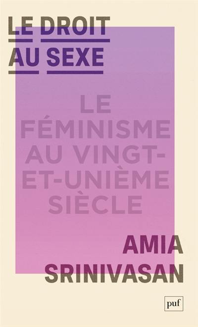 Le droit au sexe : le féminisme au vingt-et-unième siècle