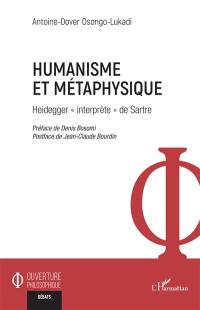 Humanisme et métaphysique : Heidegger interprète de Sartre