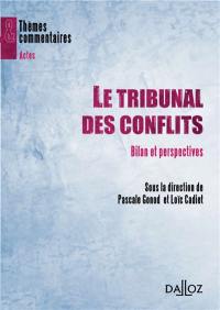 Le Tribunal des conflits : bilan et perspectives