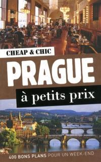 Prague à petits prix : 400 bons plans pour un week-end