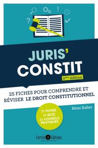 Juris' constit : 25 fiches pour comprendre et réviser le droit constitutionnel