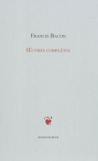 Oeuvres philosophiques, morales et politiques de François Bacon