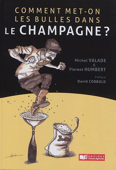 Comment met-on les bulles dans le champagne ?