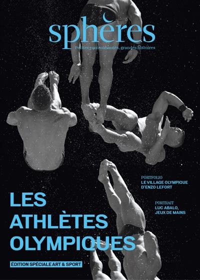 Sphères : petites communautés, grandes histoires, n° 16. Les athlètes olympiques