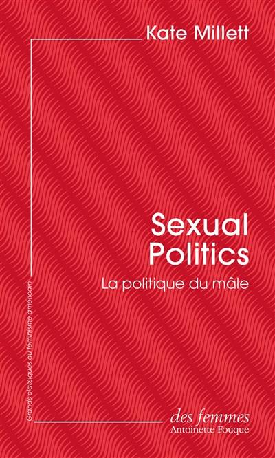Sexual politics : la politique du mâle