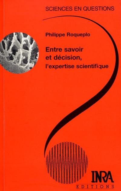 Entre savoir et décision, l'expertise scientifique : une conférence-débat, Paris, 9 avril 1996