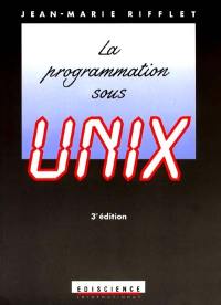 La Programmation sous Unix