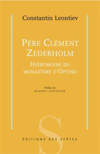 Père Clément Zederholm : hiéromoine du monastère d'Optino