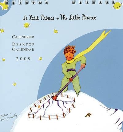 Le Petit Prince : calendrier 2009. The Little Prince : 2009 calendar