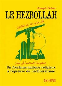 Le Hezbollah : un fondamentalisme religieux à l'épreuve du néolibéralisme
