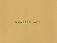 Manfred Jade : exposition au Centre nationale de la photographie, Paris, du 3 décembre 1997 au 12 janvier 1998 et à l'Ecole régionale des beaux-arts de Valence, du 5 février au 6 mars 1998