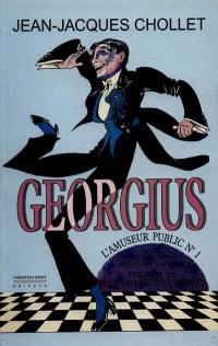 Georgius, l'amuseur public n° 1