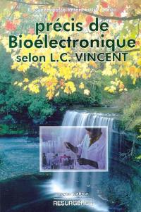 Précis de bioélectronique : selon L.C. Vincent