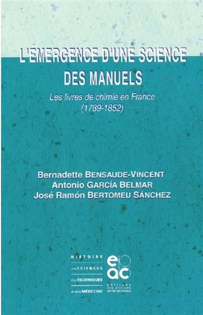 L'émergence d'une science des manuels : les livres de chimie en France (1789-1852)