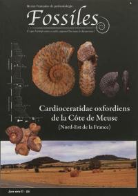 Fossiles, hors série : revue française de paléontologie, n° 2 (2011). Cardioceratidae oxfordiens de la Côte de Meuse (Nord-Est de la France)