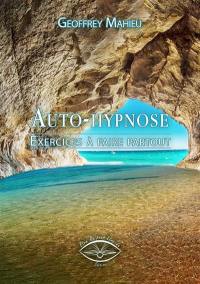 Auto-hypnose : exercices à faire partout