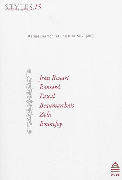 Styles, genres, auteurs. Vol. 15. Jean Renart, Ronsard, Pascal, Beaumarchais, Zola, Bonnefoy