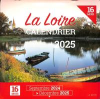 La Loire : calendrier 2025 : 16 mois, septembre 2024-décembre 2025