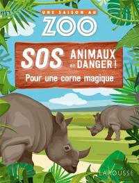 Une saison au zoo : SOS animaux en danger. Pour une corne magique