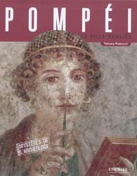 Pompéi : la ville oubliée