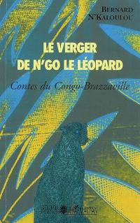 Le verger de N'Go le léopard : contes du Congo-Brazzaville