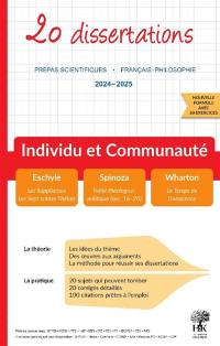 Individu et communauté : 20 dissertations, prépas scientifiques, français-philosophie, 2024-2025