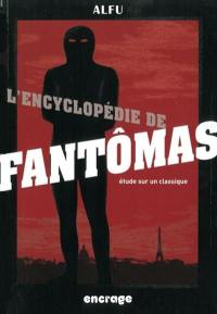 L'encyclopédie de Fantômas : étude sur un classique