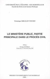 Le ministère public, partie principale dans le procès civil