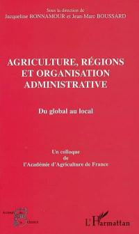 Agriculture, régions et organisation administrative : du global au local