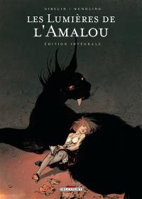 Les lumières de l'Amalou : édition intégrale