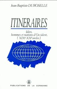 Itinéraires : idées, hommes et nations d'Occident (XIXe-XXe siècles)