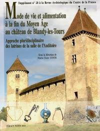 Mode de vie et alimentation à la fin du Moyen Age au château de Blandy-les-Tours : approches pluridisciplinaires des latrines de la salle de l'Auditoire
