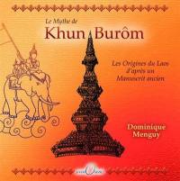 Le mythe de Khun Burôm : les origines du Laos d'après un manuscrit ancien