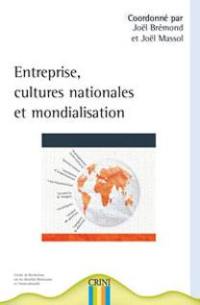 Entreprise, cultures nationales et mondialisation : actes du colloque international et interdisciplinaire tenu à Nantes les 6 et 7 décembre 2007