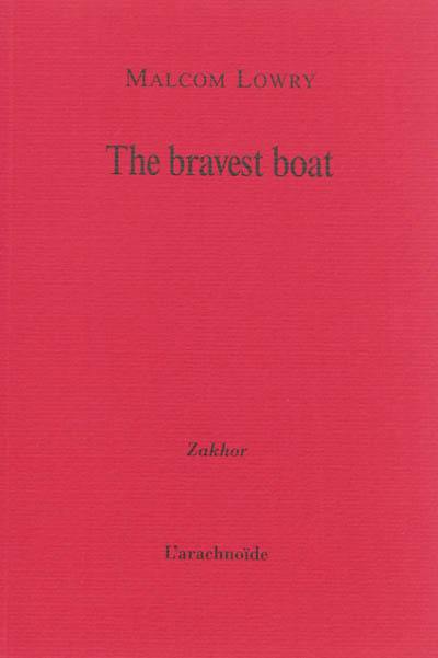 The bravest boat. Lettre à Maurice Nadeau