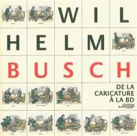 Wilhelm Busch : de la caricature à la BD