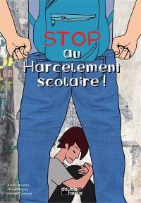 Stop au harcèlement scolaire !