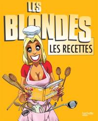 Les blondes : les recettes