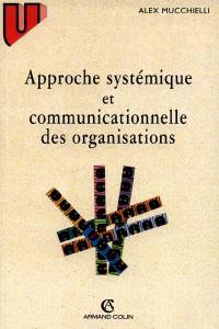 Approche systémique et communicationnelle des organisations