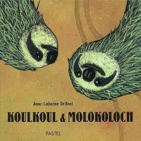 Koulkoul et Molokoloch