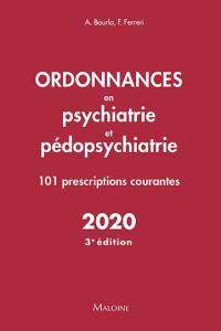 Ordonnances en psychiatrie et pédopsychiatrie : 101 prescriptions courantes : 2020