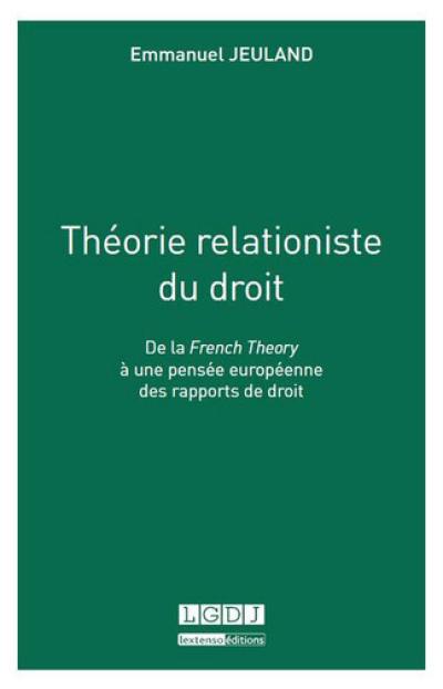 Théorie relationiste du droit : de la French Theory à une pensée européenne des rapports de droit